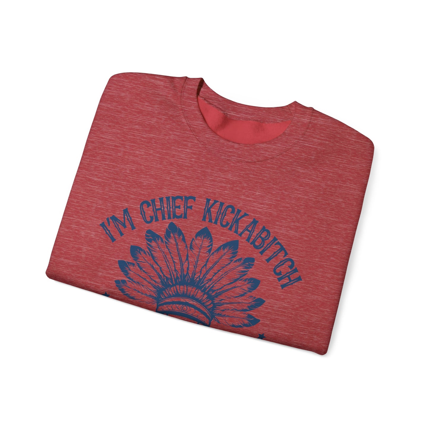 The Chief Kickabitch Sweatshirt