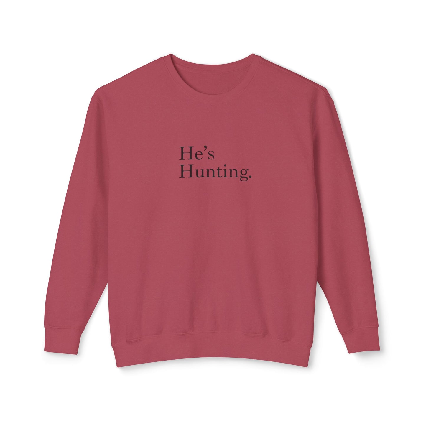 The "He's Hunting" Hunting Wives Social Club Sweatshirt