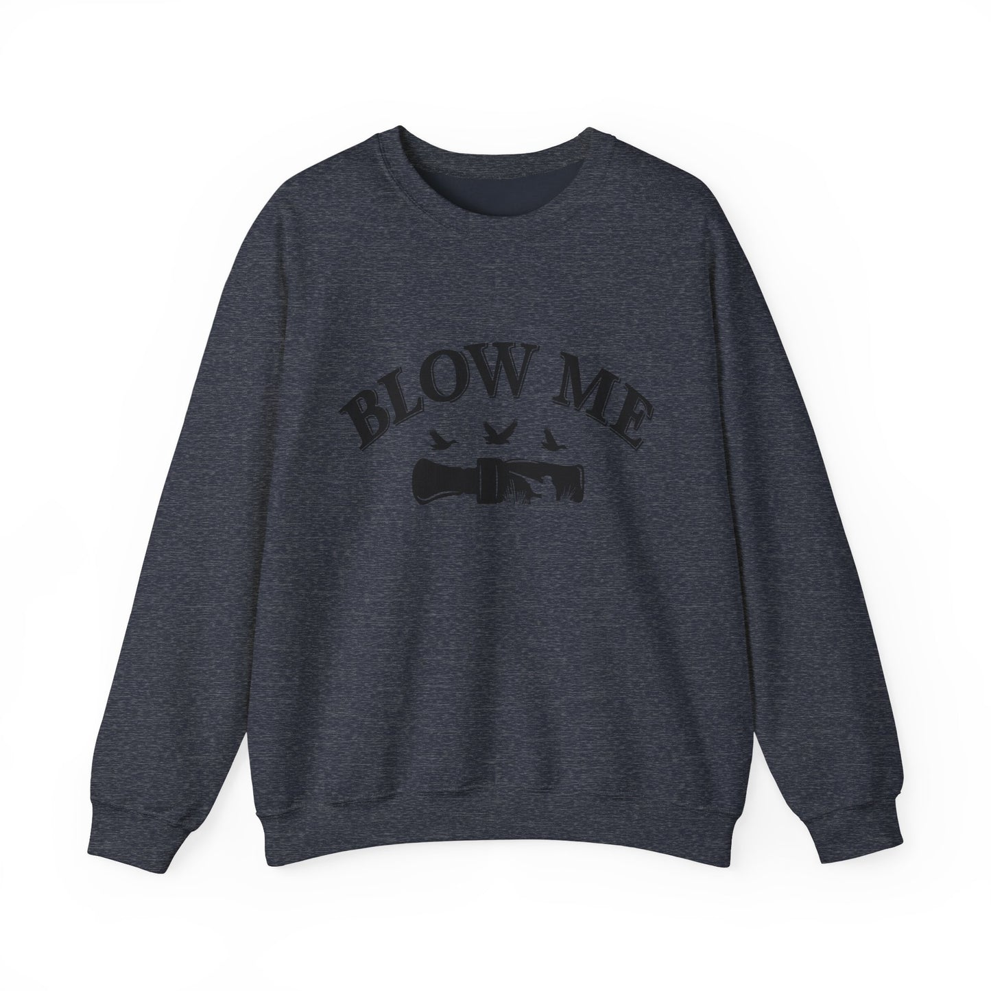 The Blow Me Sweatshirt