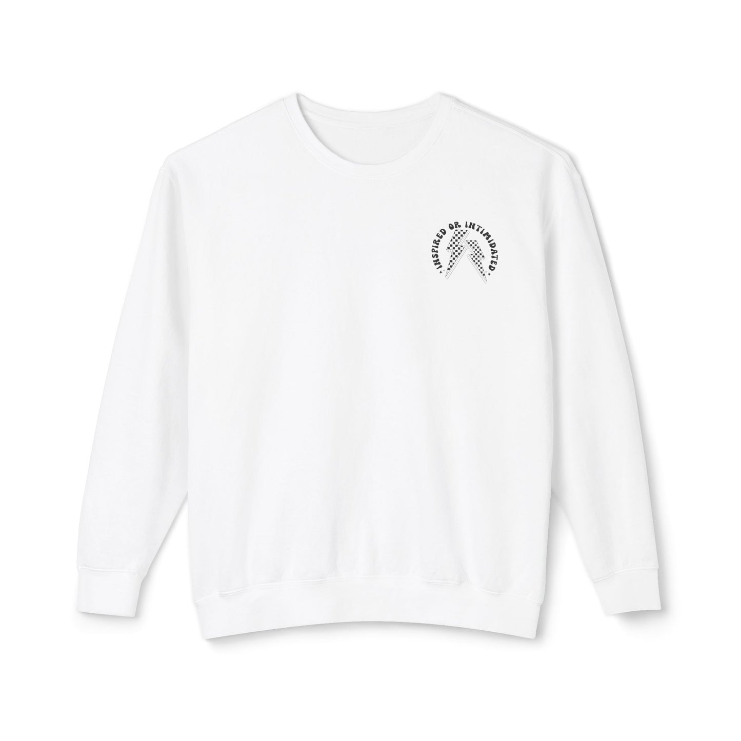 The Inspired or Intimidated Sweatshirt