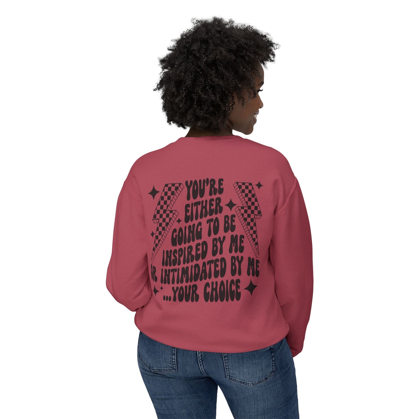 The Inspired or Intimidated Sweatshirt