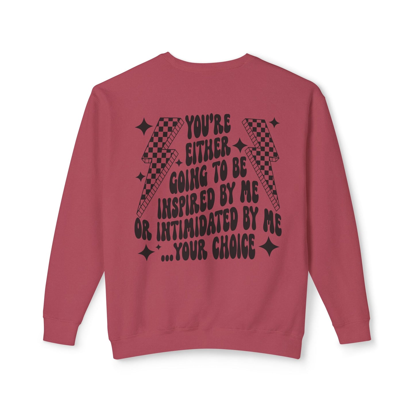 The Inspired or Intimidated Sweatshirt