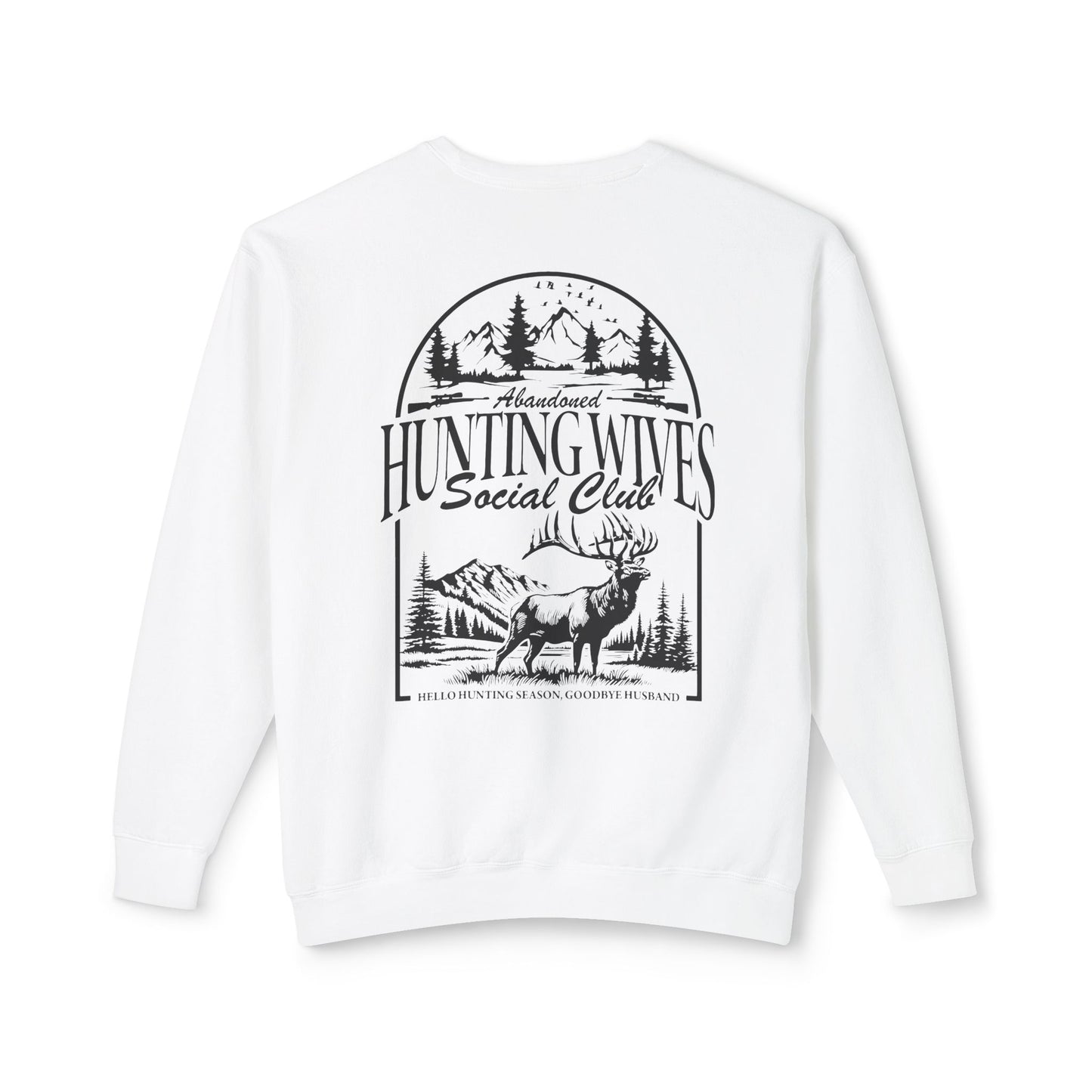 The "He's Hunting" Hunting Wives Social Club Sweatshirt