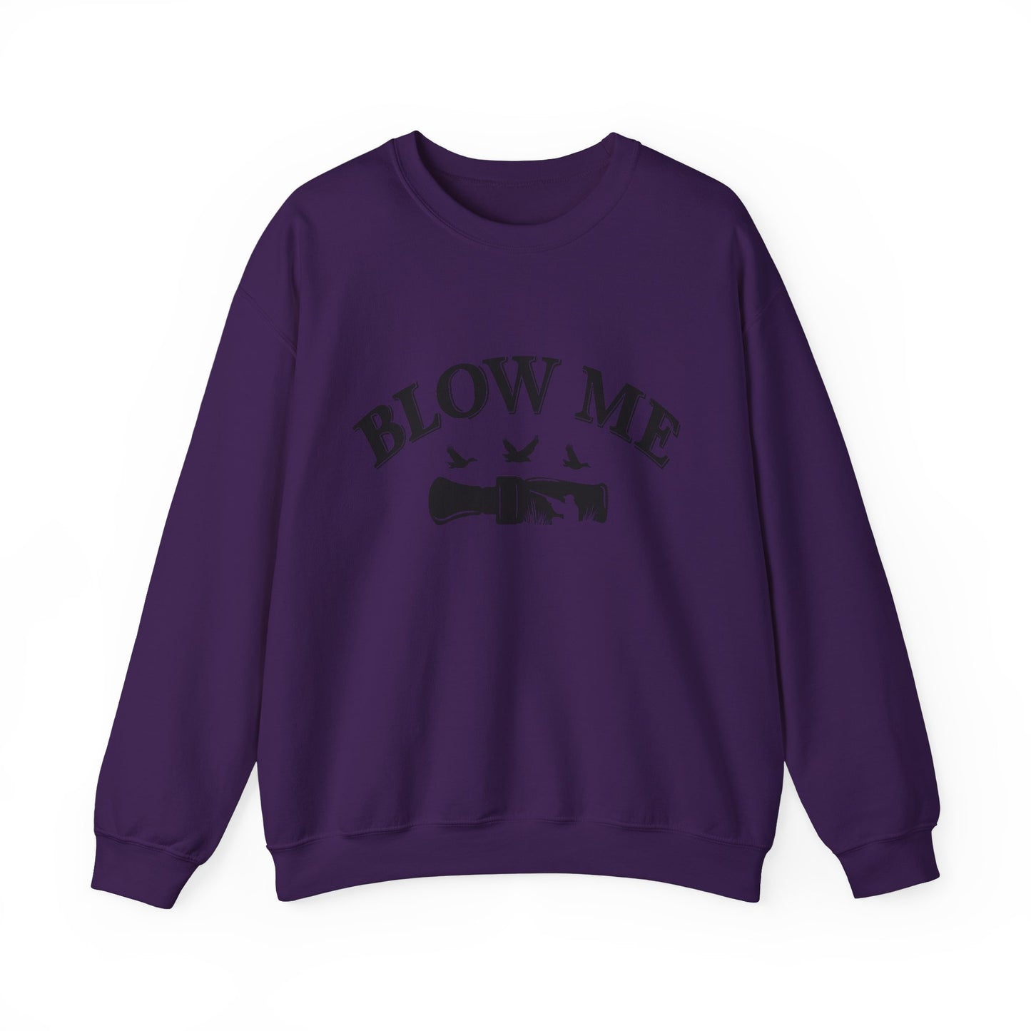 The Blow Me Sweatshirt
