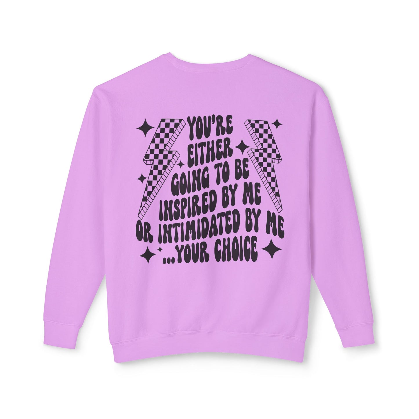 The Inspired or Intimidated Sweatshirt