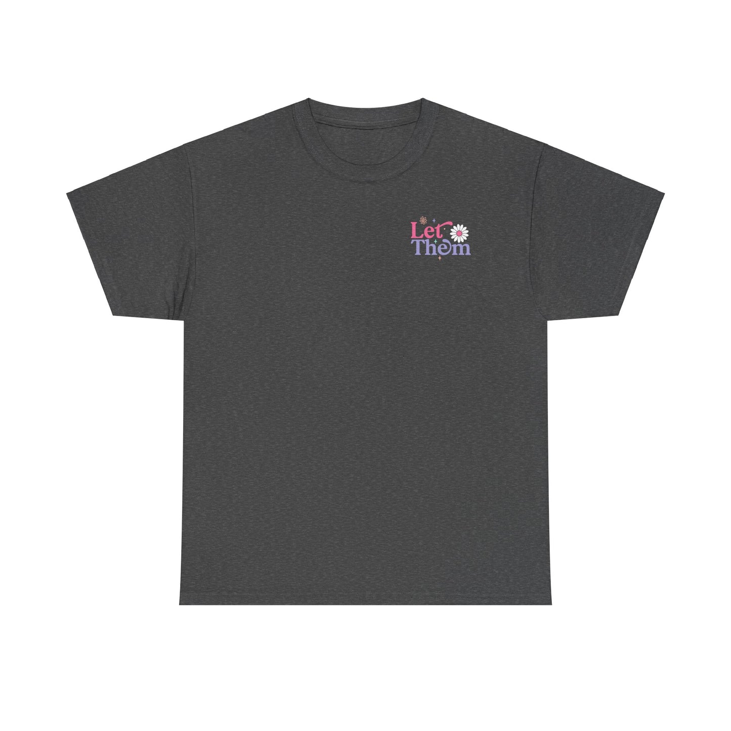 The "Let Them" T-Shirt