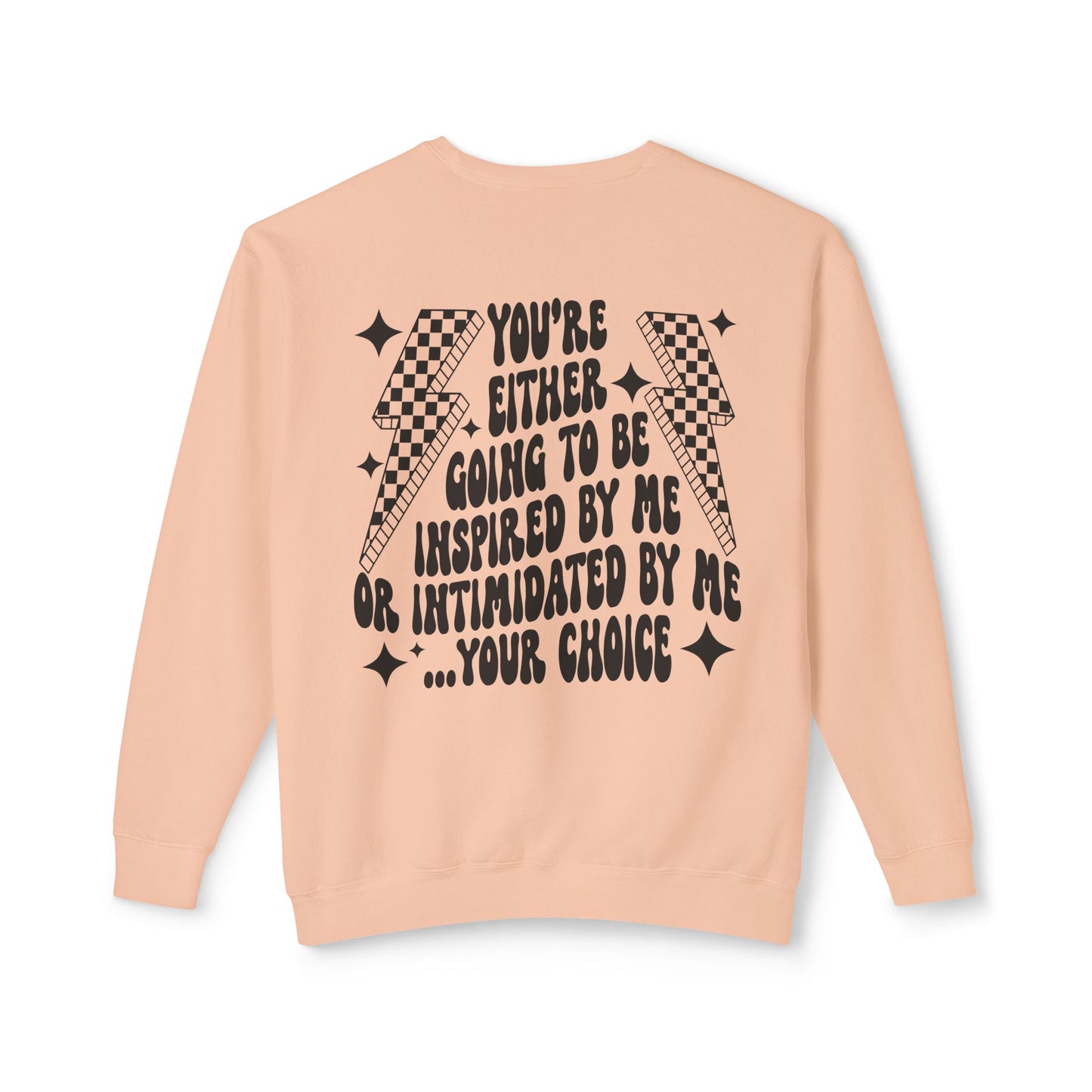 The Inspired or Intimidated Sweatshirt