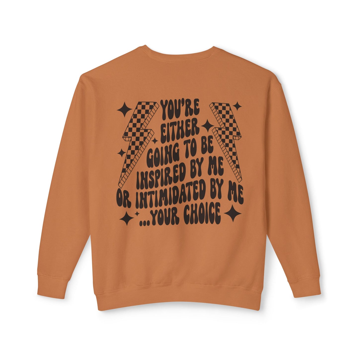 The Inspired or Intimidated Sweatshirt
