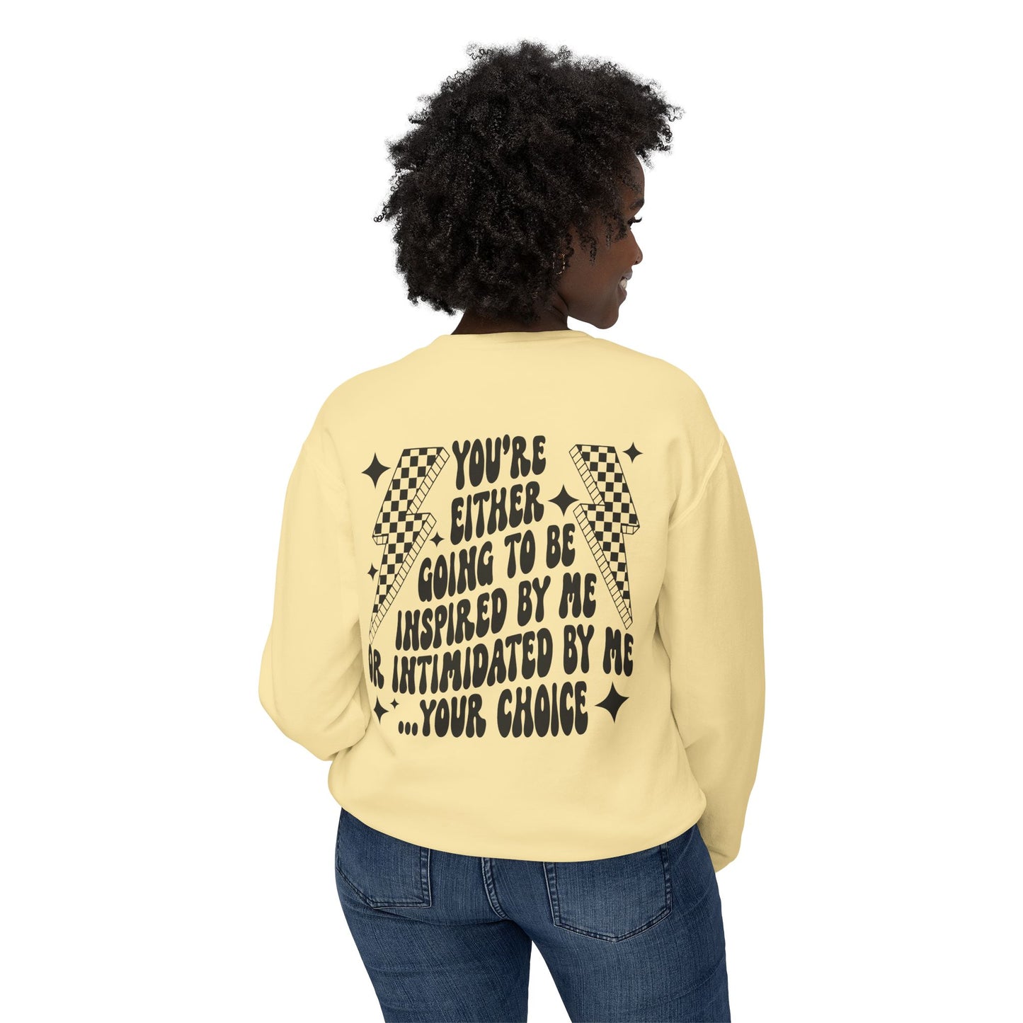 The Inspired or Intimidated Sweatshirt