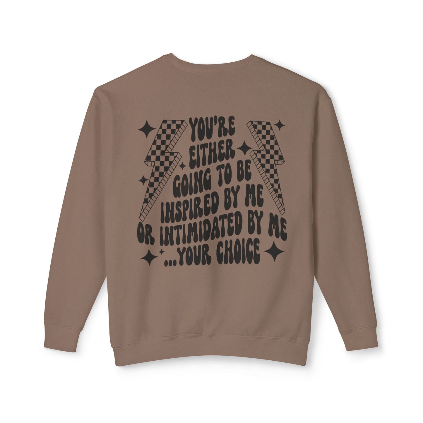 The Inspired or Intimidated Sweatshirt