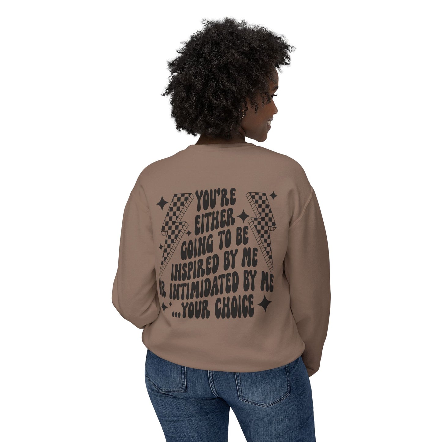 The Inspired or Intimidated Sweatshirt
