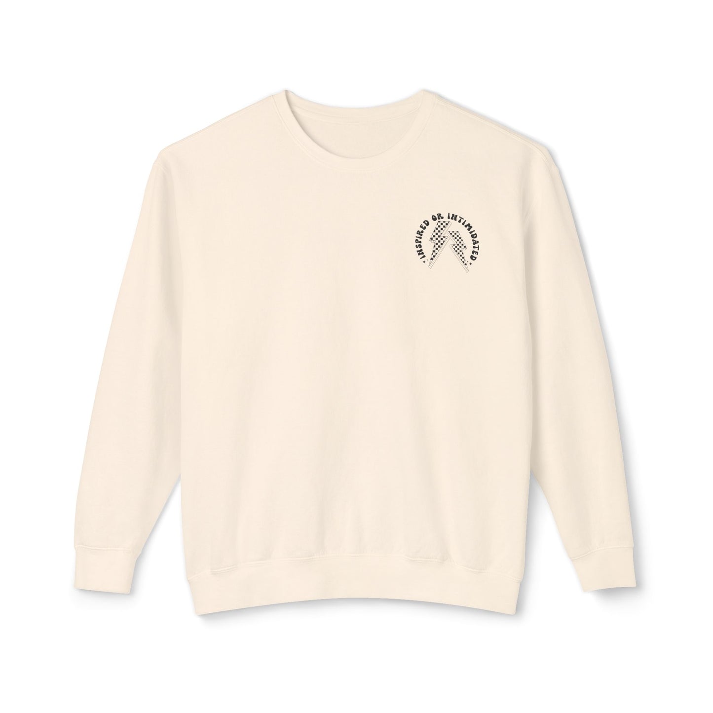 The Inspired or Intimidated Sweatshirt