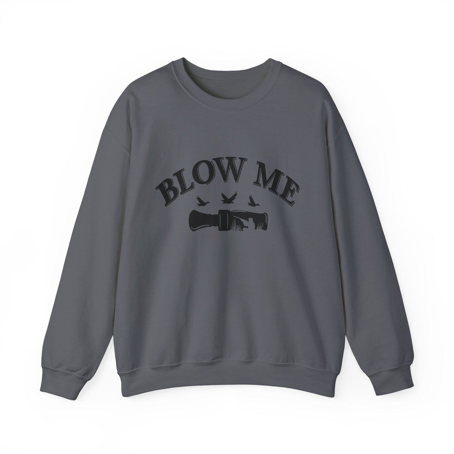 The Blow Me Sweatshirt