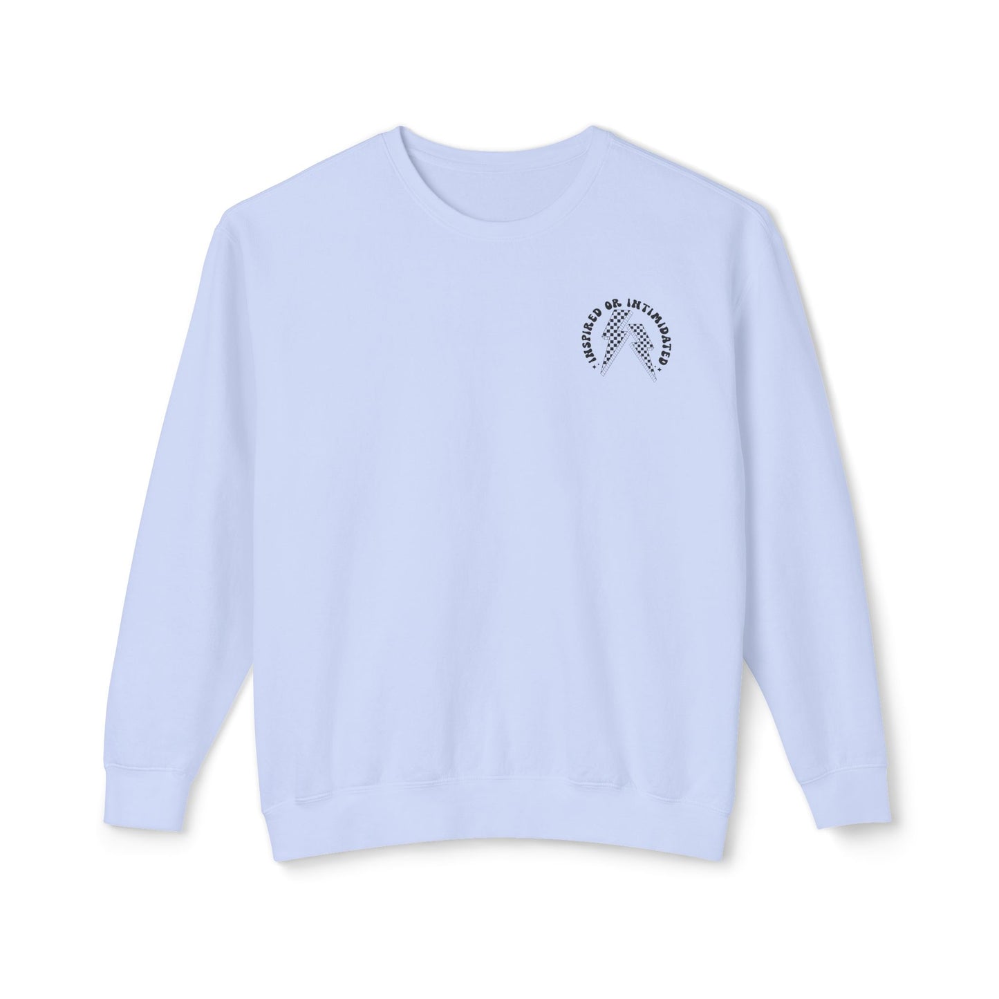 The Inspired or Intimidated Sweatshirt