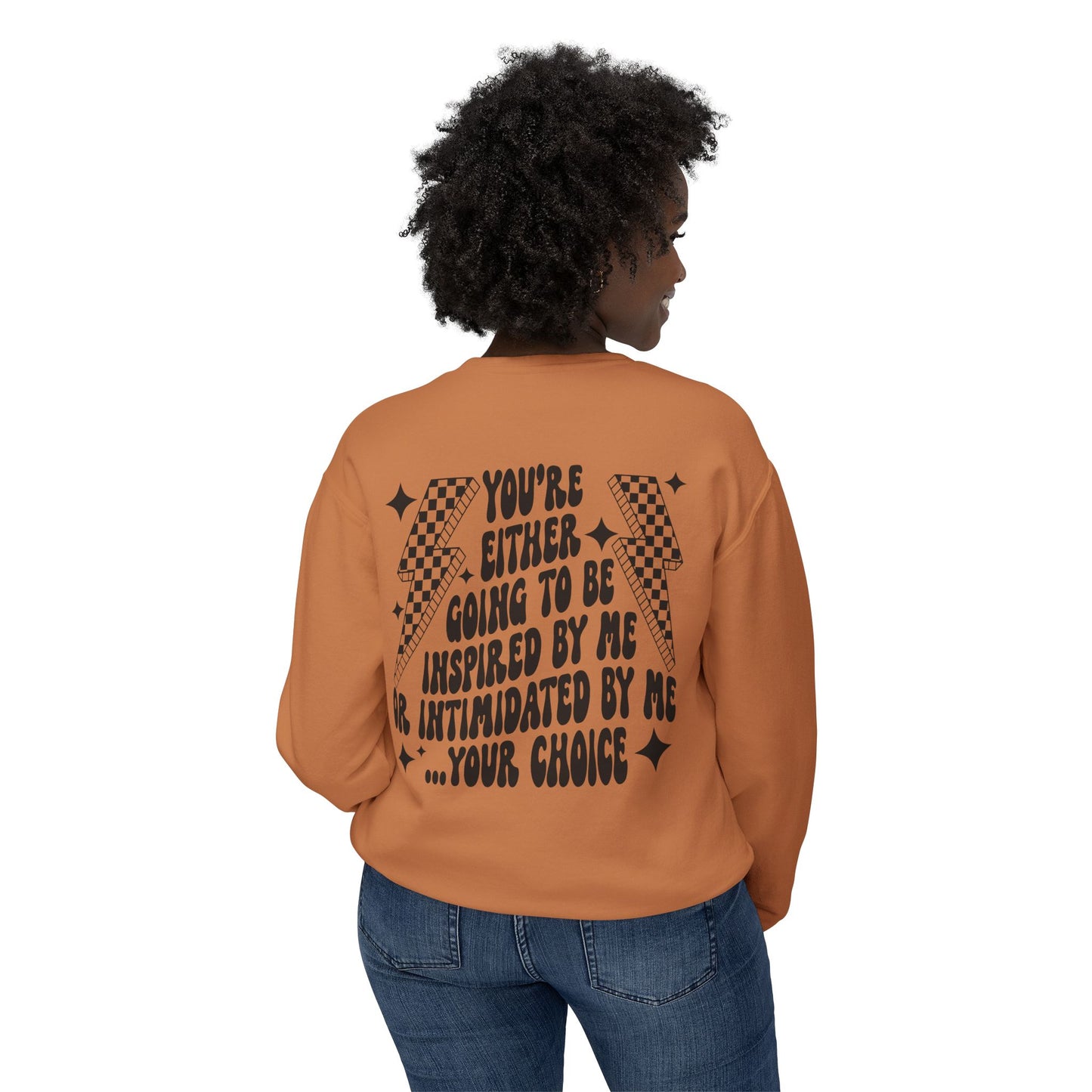 The Inspired or Intimidated Sweatshirt