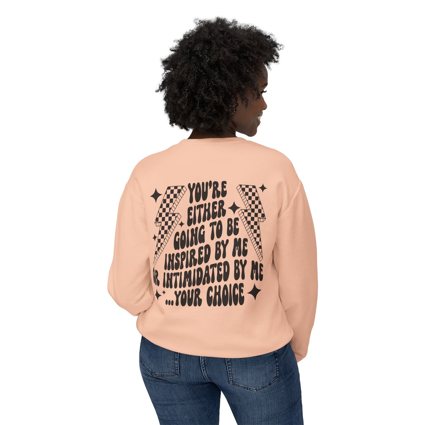The Inspired or Intimidated Sweatshirt