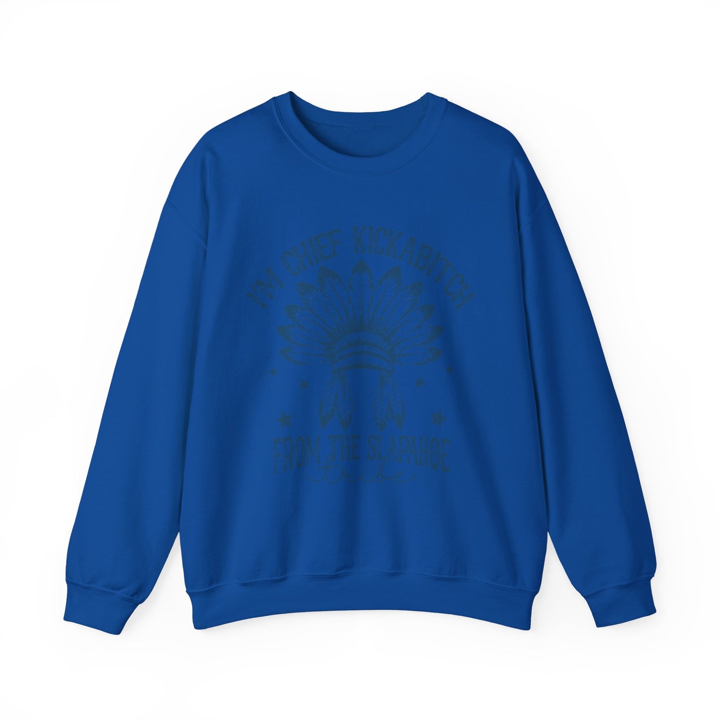 The Chief Kickabitch Sweatshirt