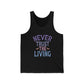 Never Trust The Living Jersey Tank