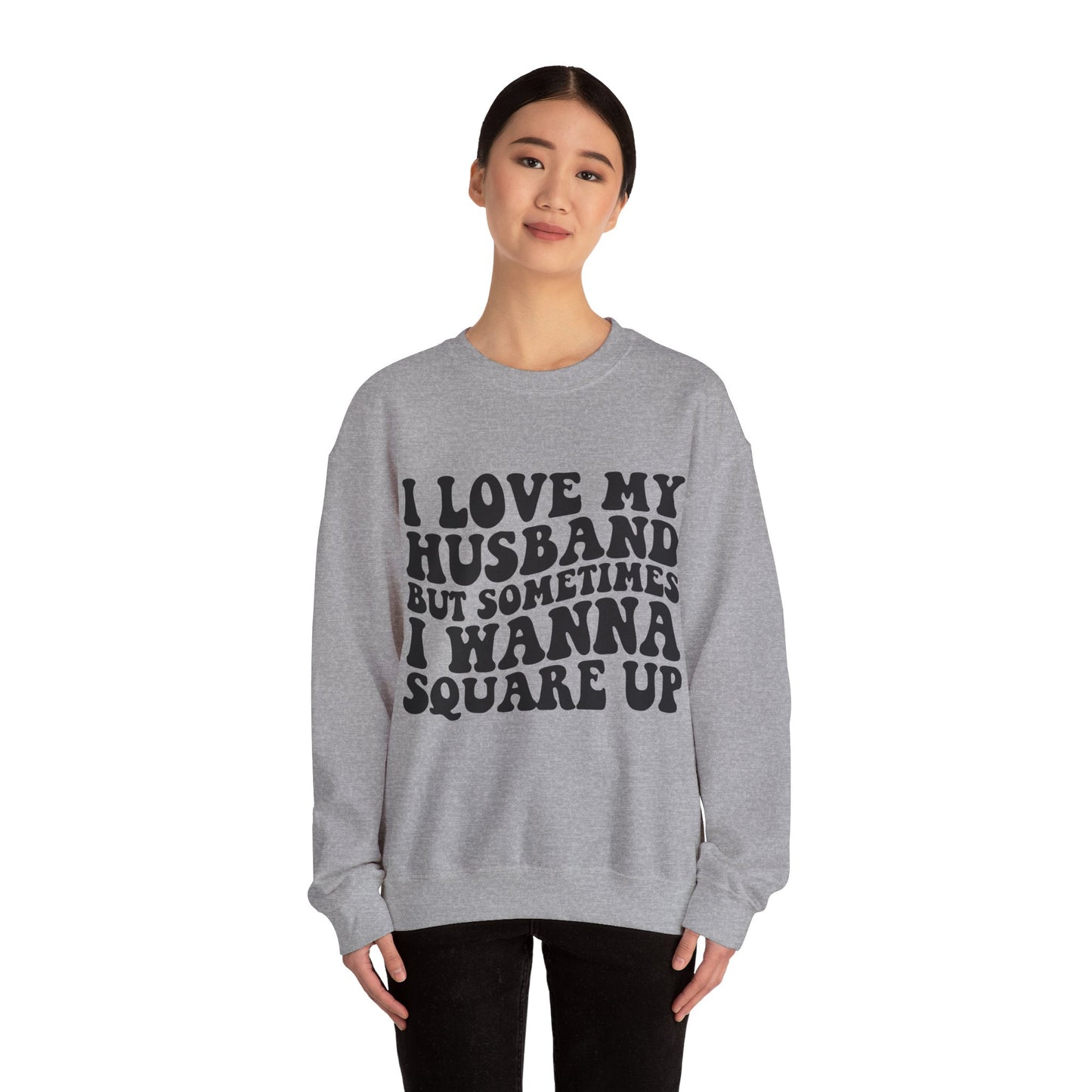 I Love My Husband Sweatshirt