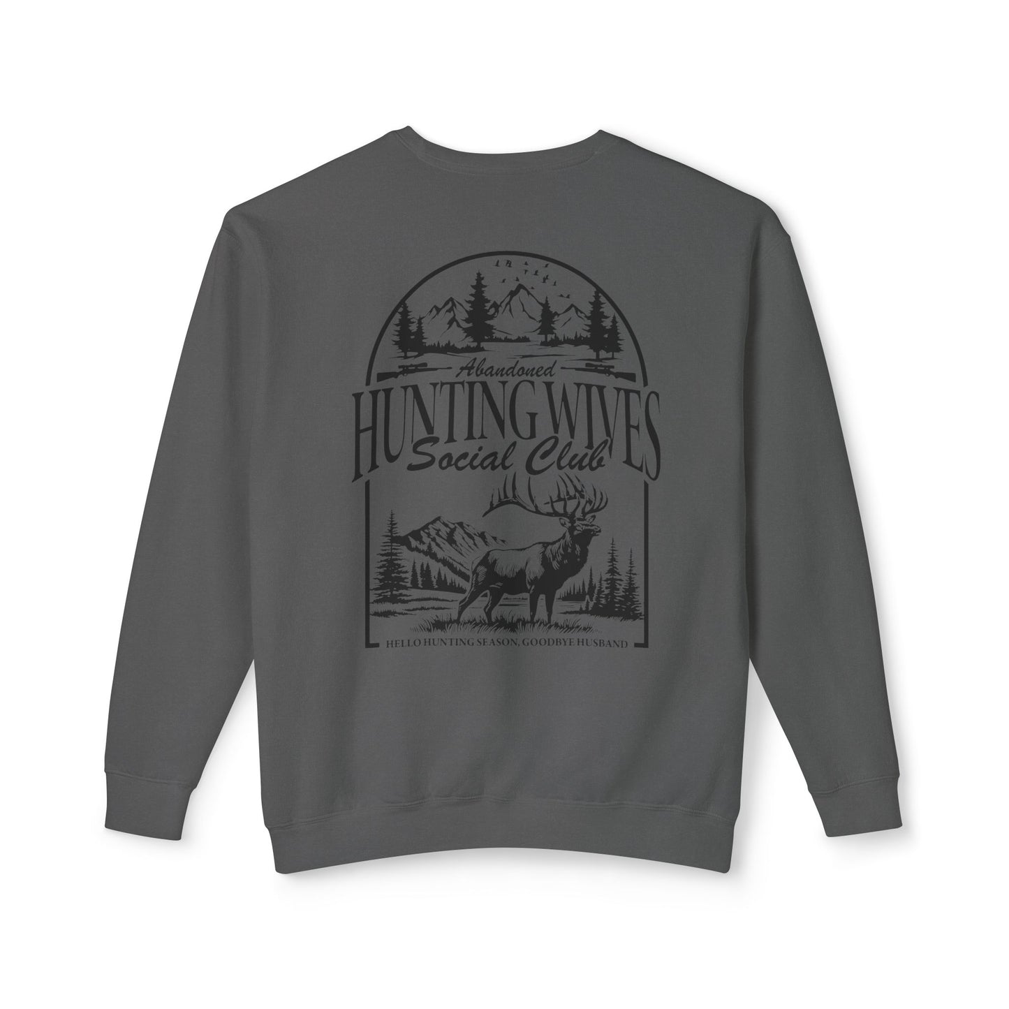 The "He's Hunting" Hunting Wives Social Club Sweatshirt