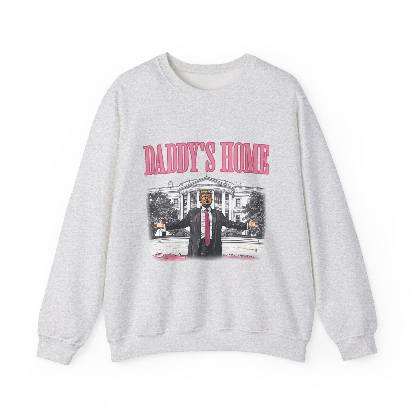 Daddy's Home Sweatshirt