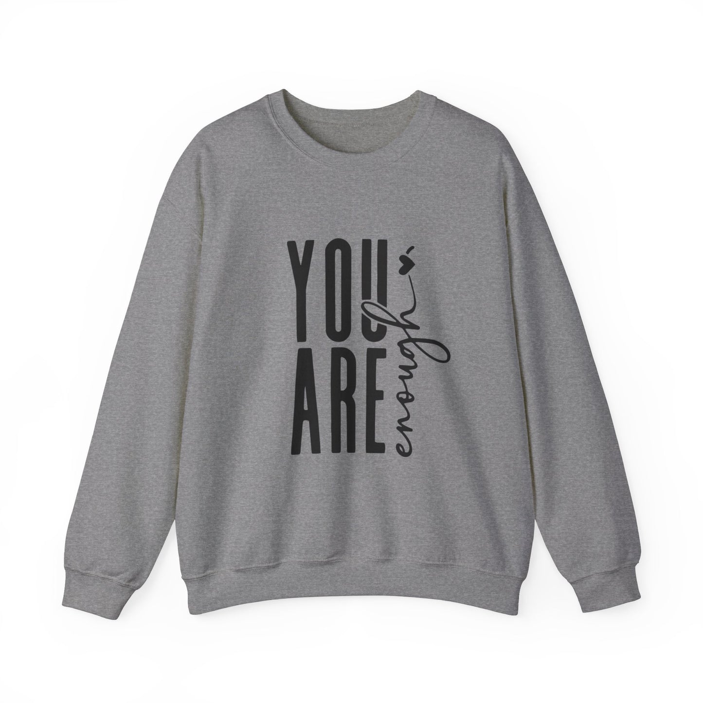 You Are Enough Sweatshirt