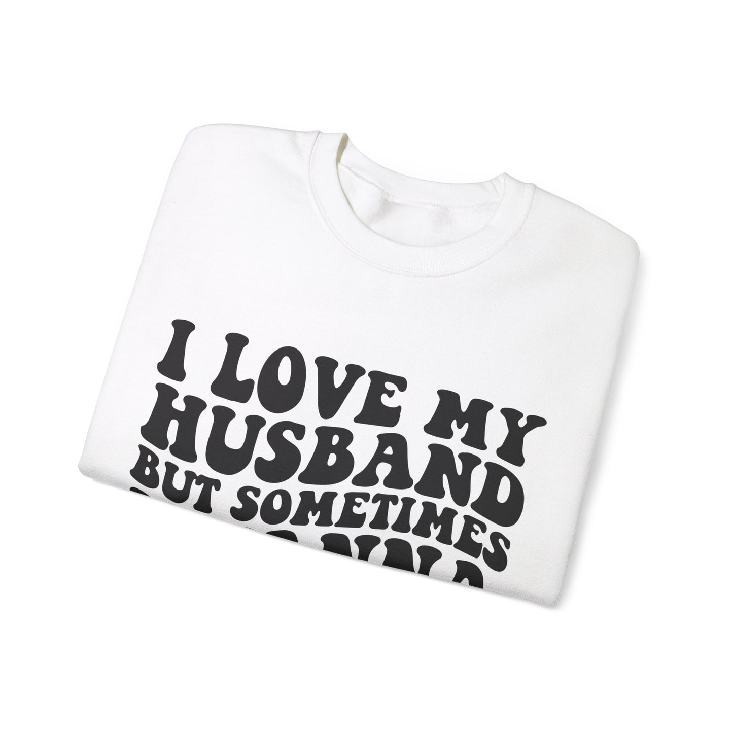 I Love My Husband Sweatshirt