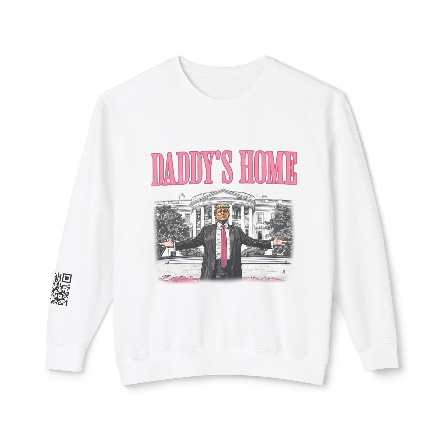 Daddy's Home/ In My Trump Girl Era Sweatshirt