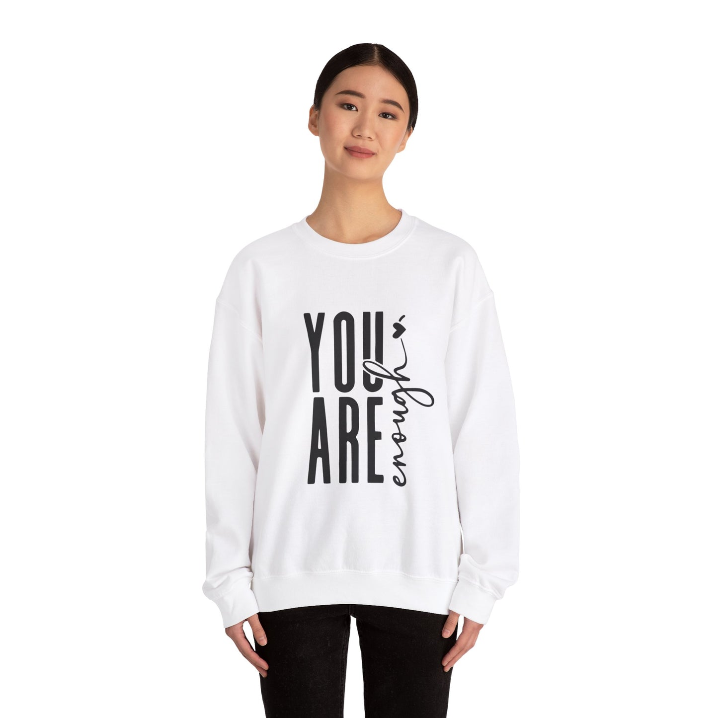 You Are Enough Sweatshirt