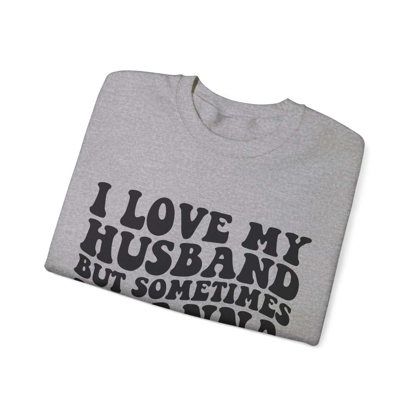 I Love My Husband Sweatshirt