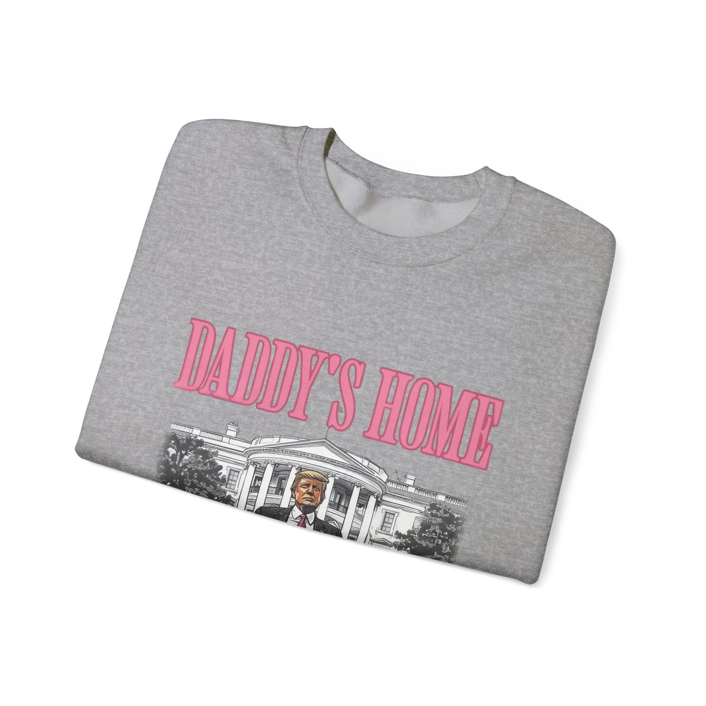 Daddy's Home Sweatshirt