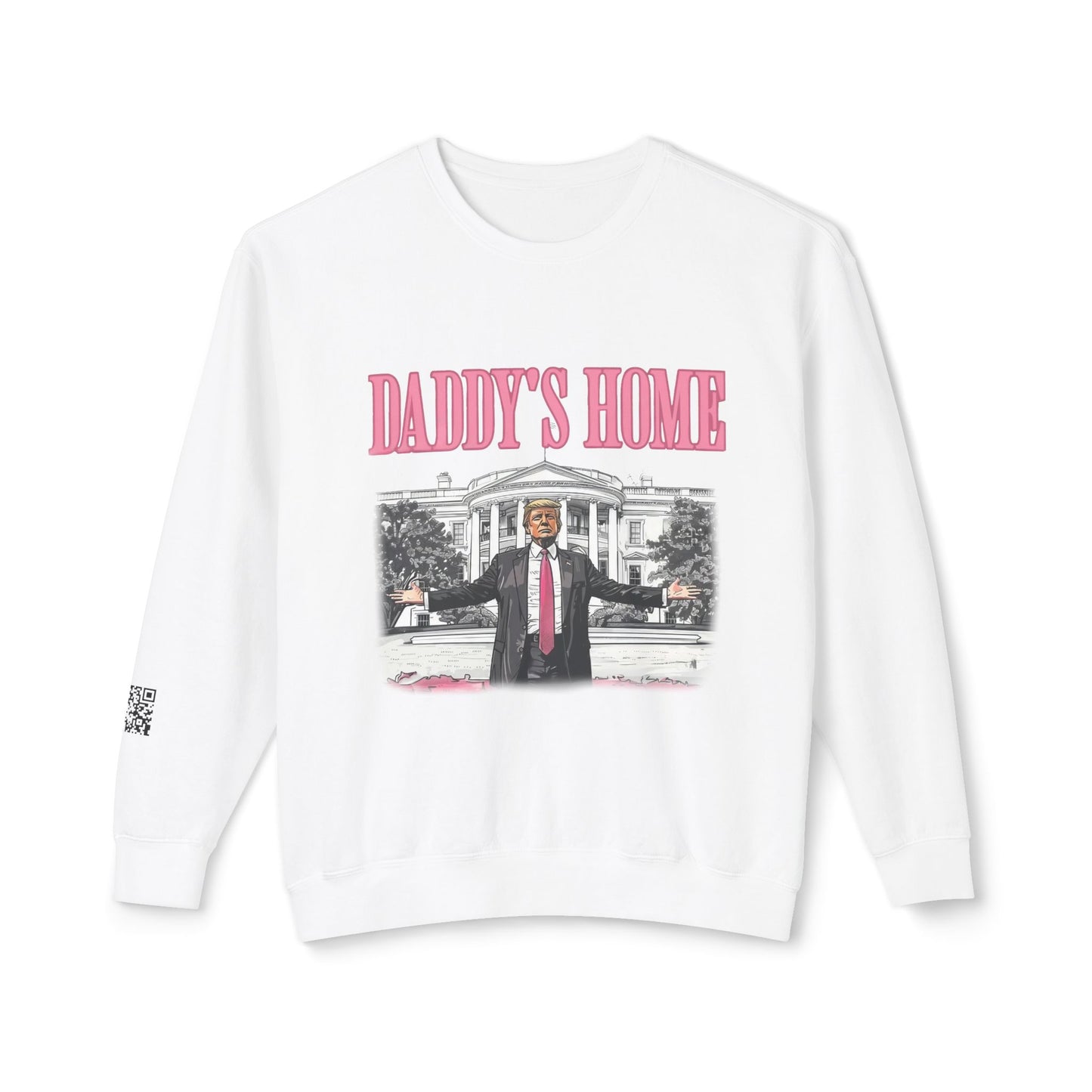 Daddy's Home/ In My Trump Girl Era Sweatshirt