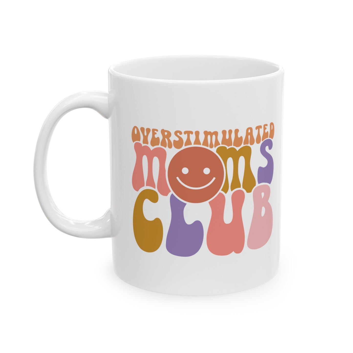 Over Stimulated Moms Club Mug