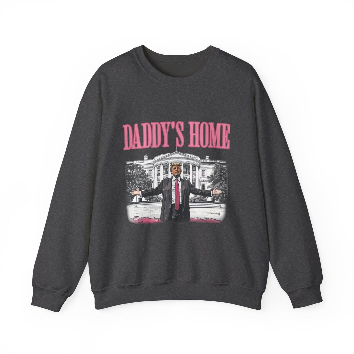 Daddy's Home Sweatshirt