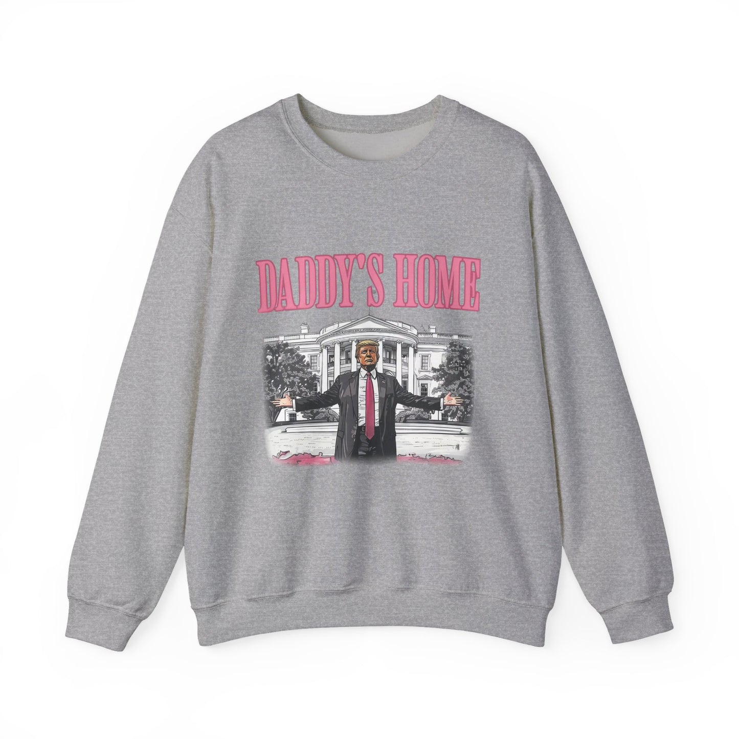 Daddy's Home Sweatshirt