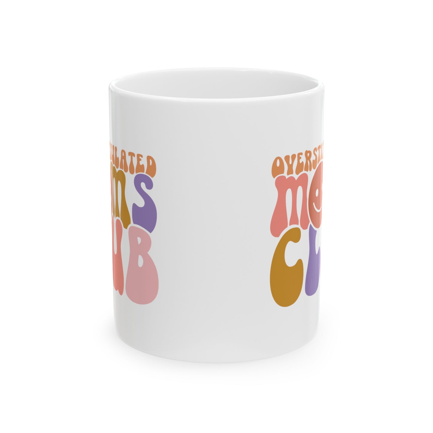 Over Stimulated Moms Club Mug