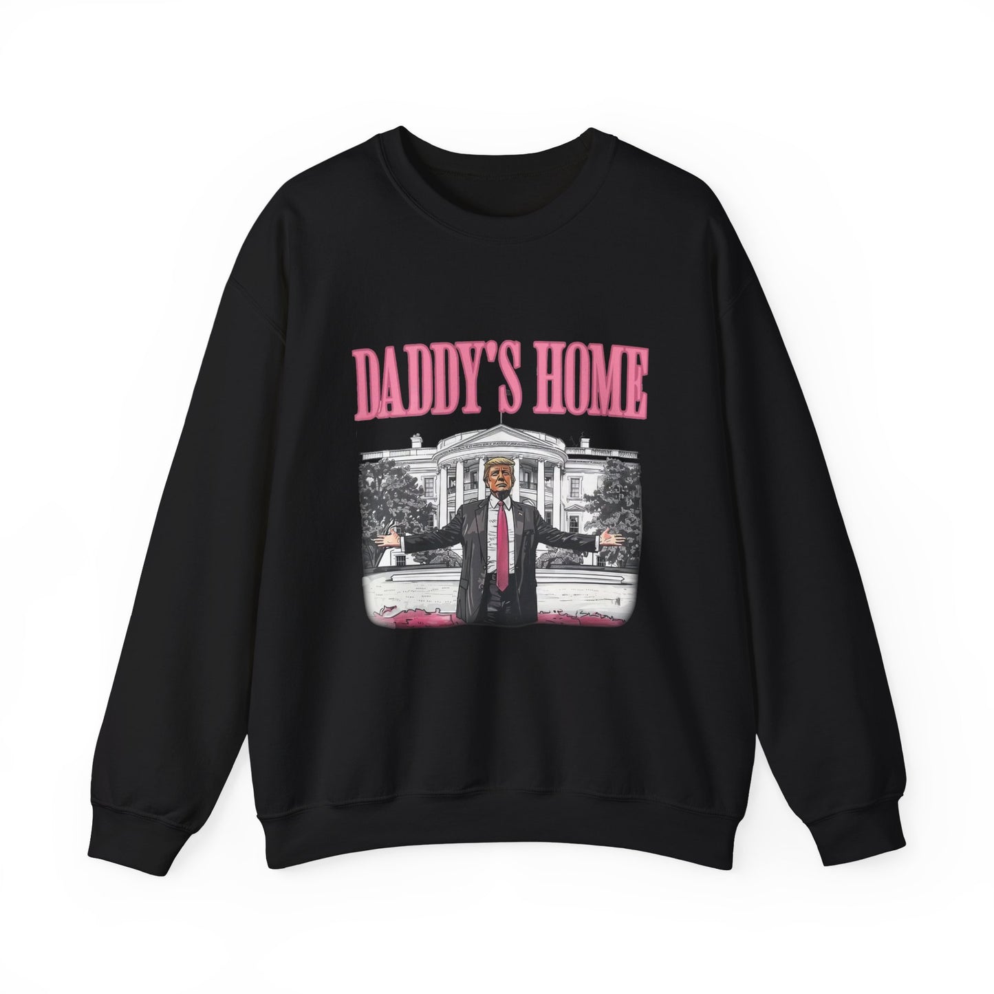 Daddy's Home Sweatshirt