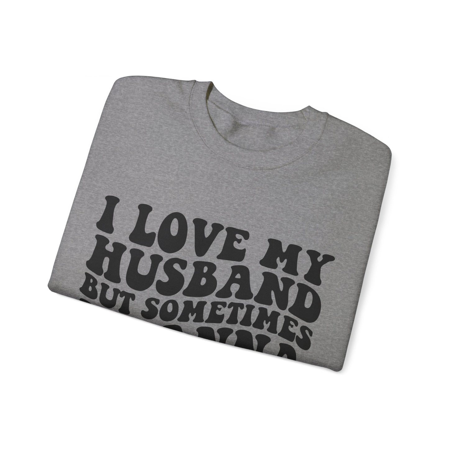 I Love My Husband Sweatshirt