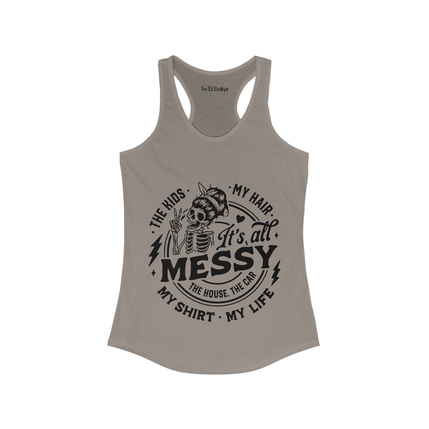 It's All Messy Racerback Tank