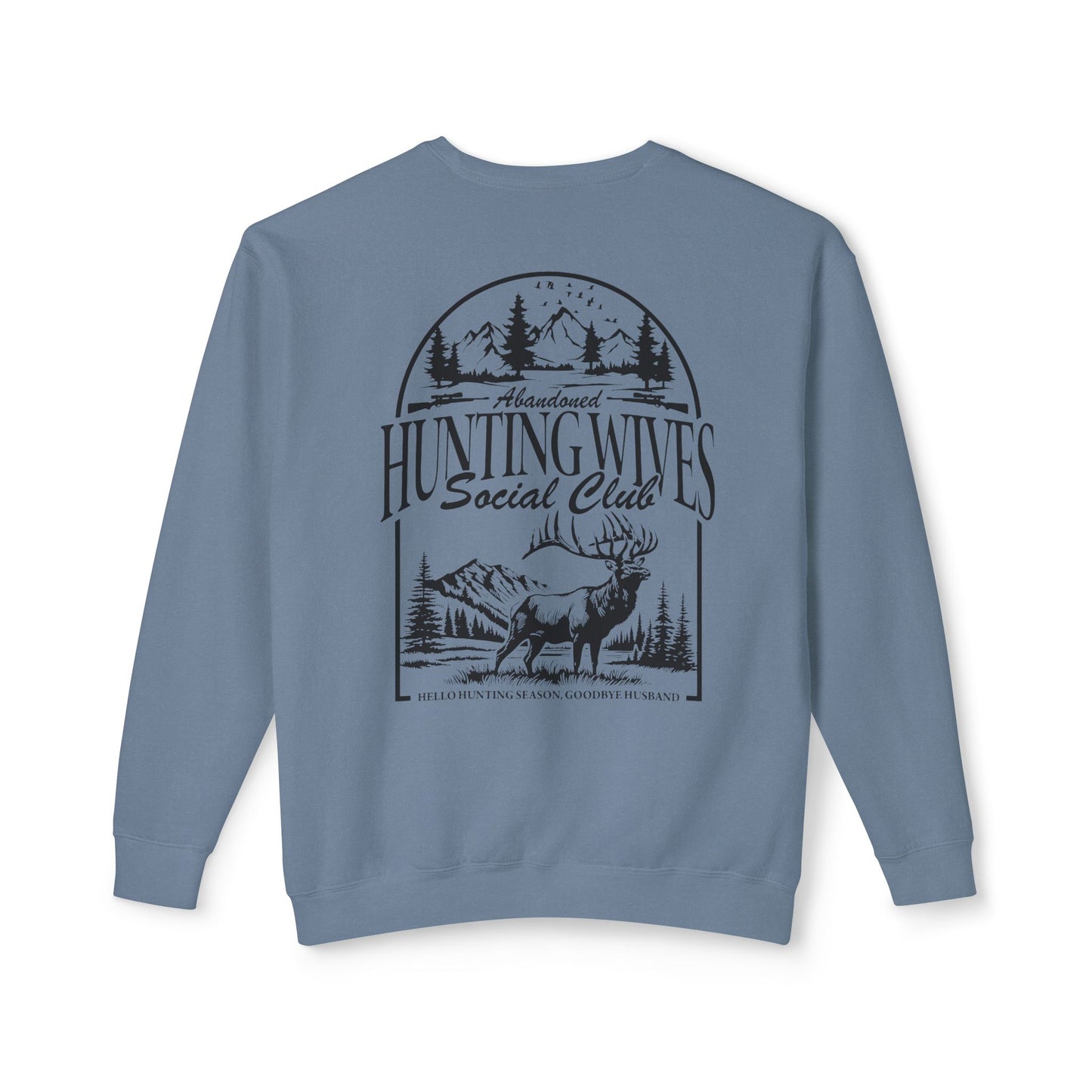 The "He's Hunting" Hunting Wives Social Club Sweatshirt