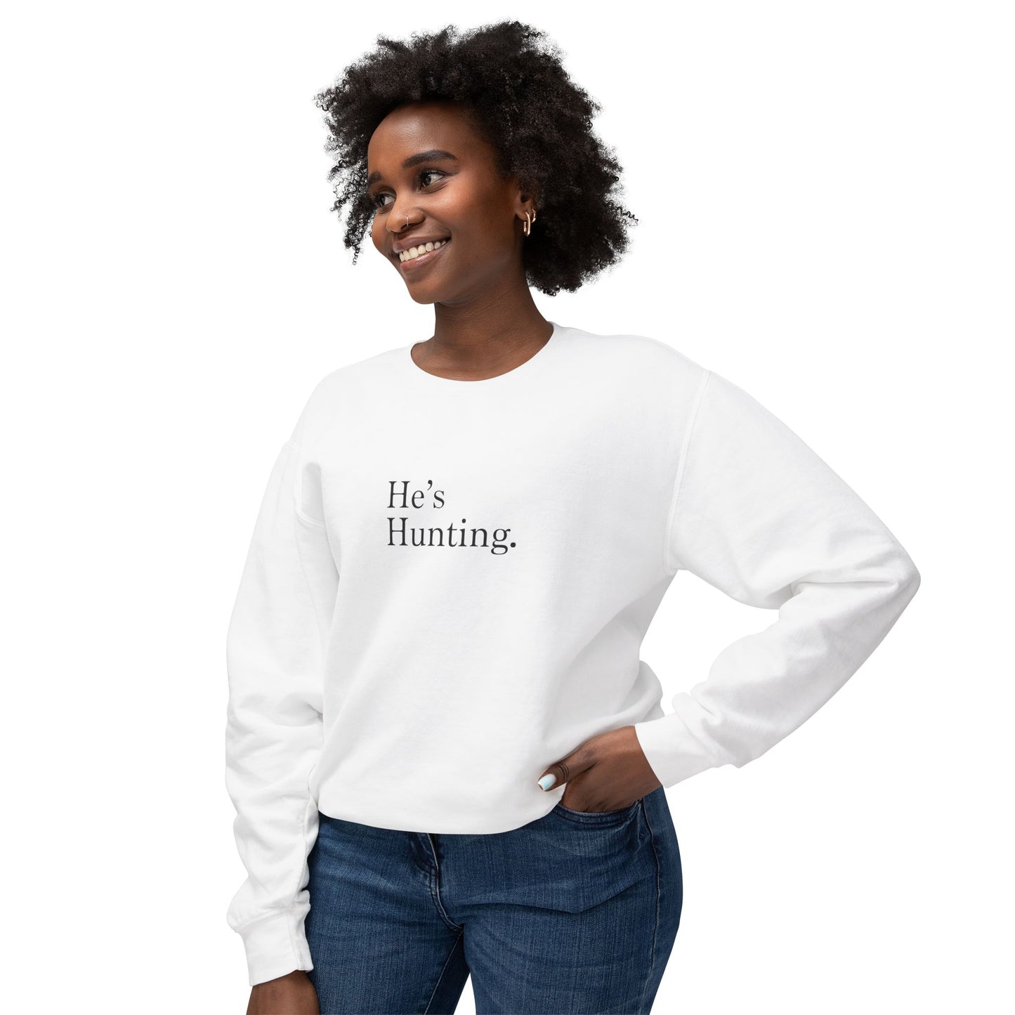 The "He's Hunting" Hunting Wives Social Club Sweatshirt