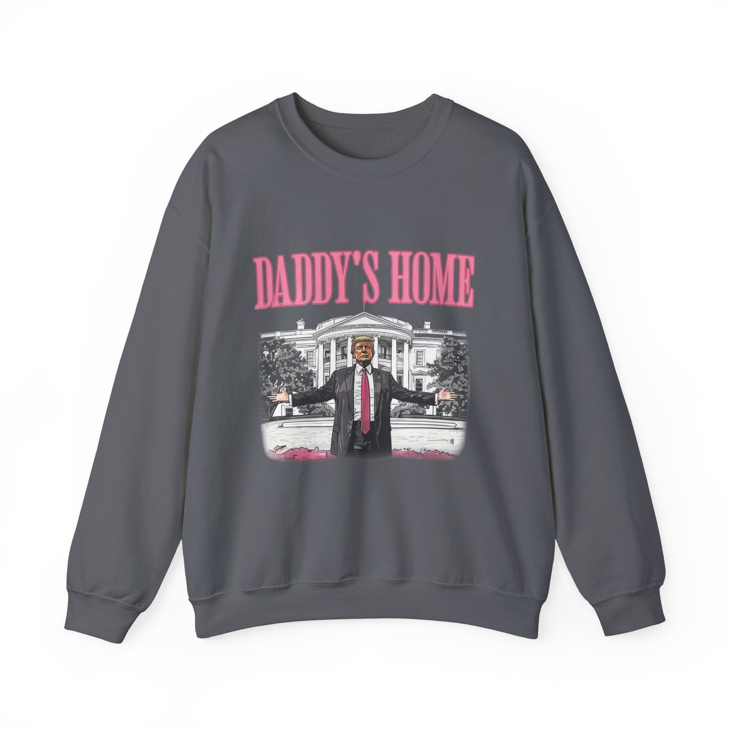 Daddy's Home Sweatshirt