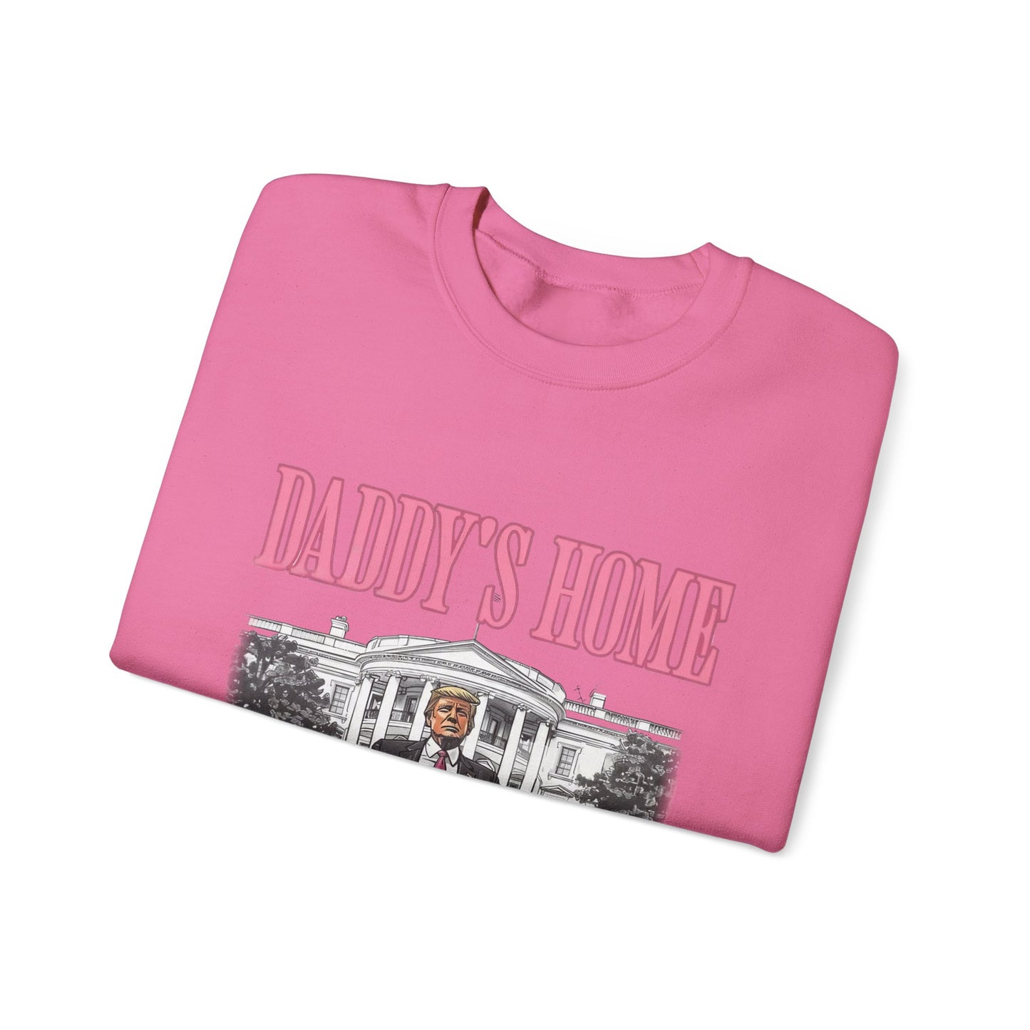 Daddy's Home Sweatshirt