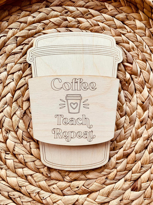 Coffee - Teach - Repeat Gift Card Holder