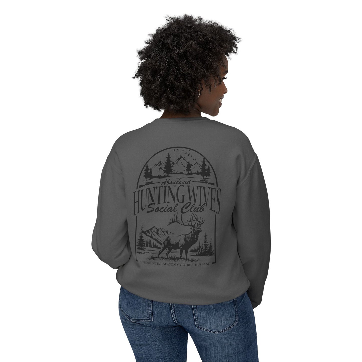 The "He's Hunting" Hunting Wives Social Club Sweatshirt