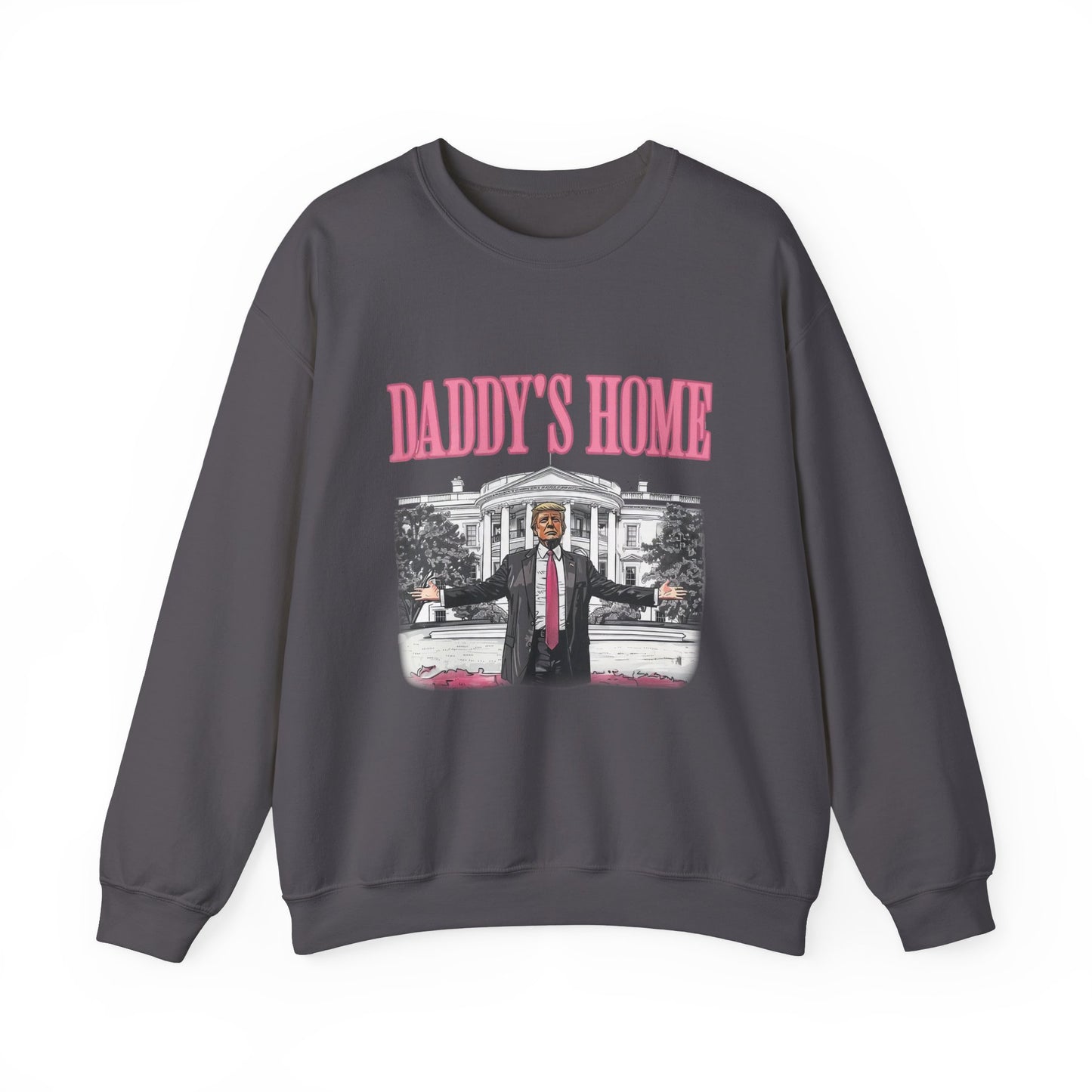 Daddy's Home Sweatshirt