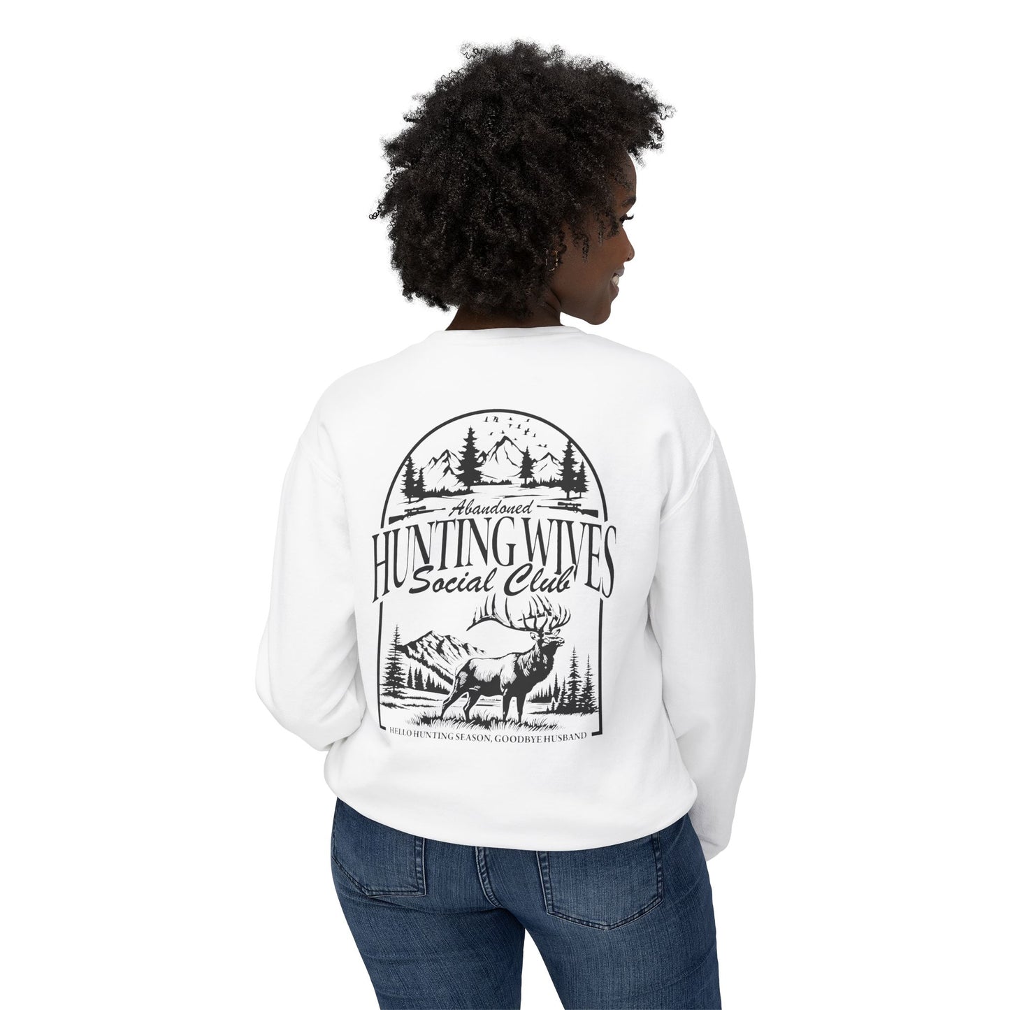 The "He's Hunting" Hunting Wives Social Club Sweatshirt