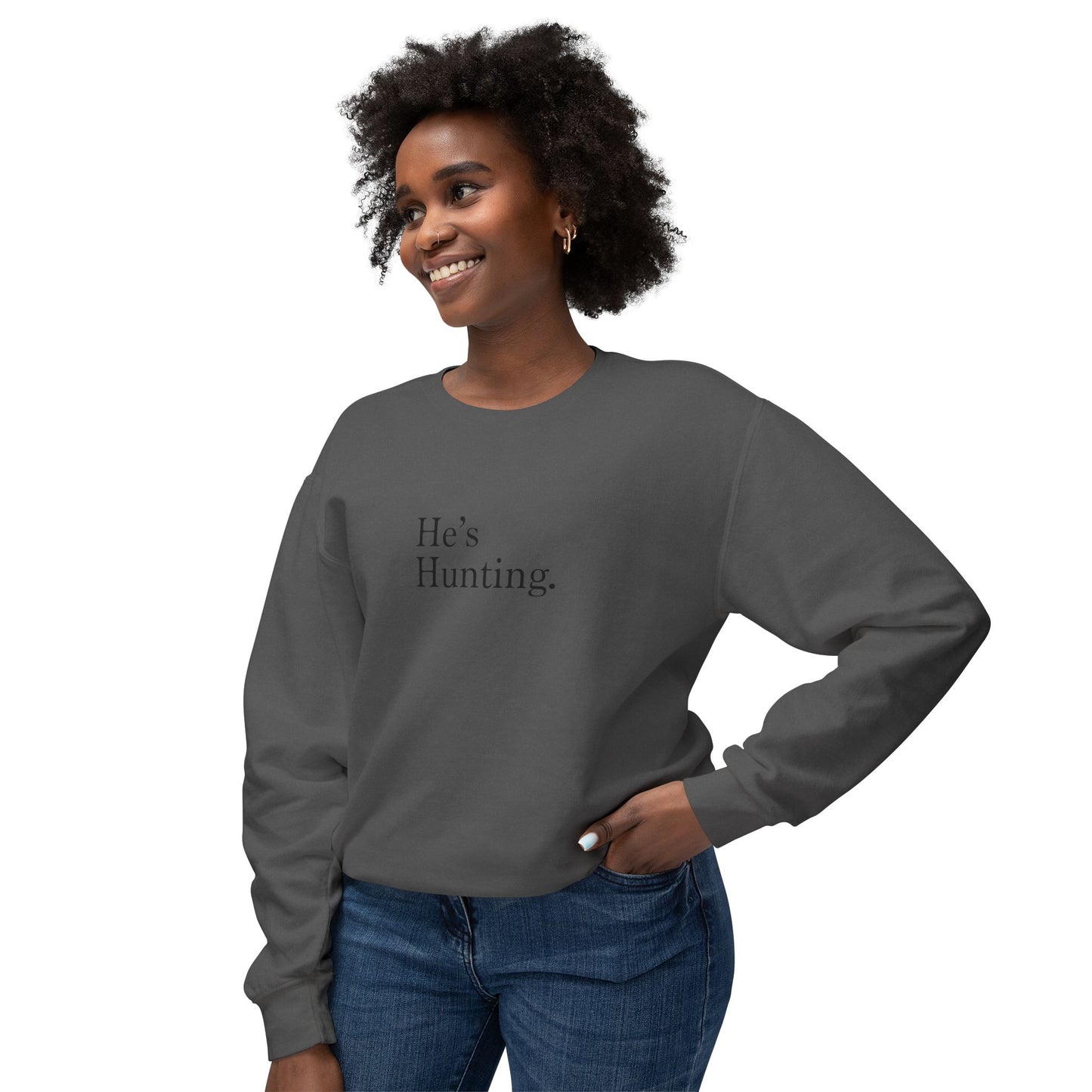 The "He's Hunting" Hunting Wives Social Club Sweatshirt