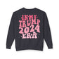Daddy's Home/ In My Trump Girl Era Sweatshirt