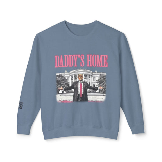 Daddy's Home/ In My Trump Girl Era Sweatshirt